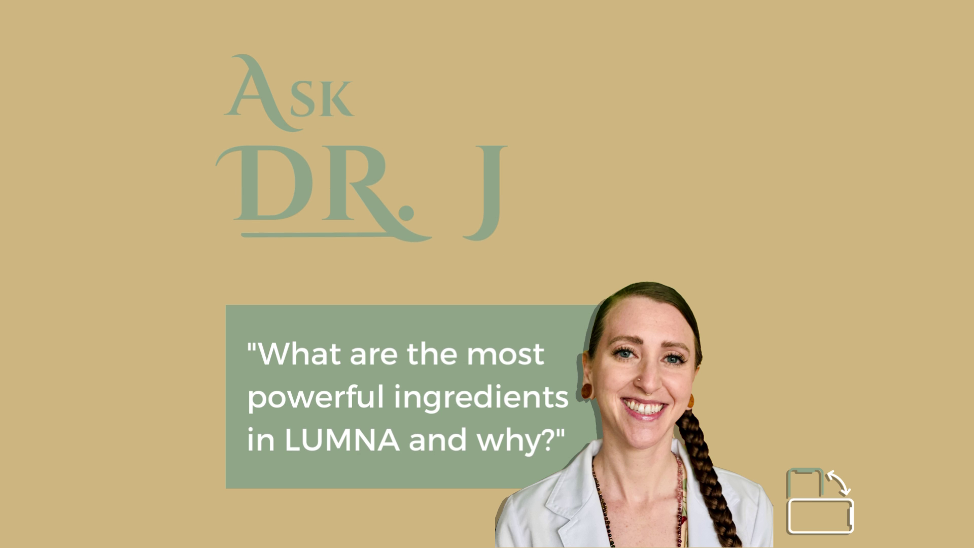 Load video: What are the most powerful ingredients in LUMNA and why?